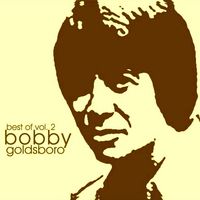 Bobby Goldsboro - Best Of Bobby Goldsboro, Vol. 2